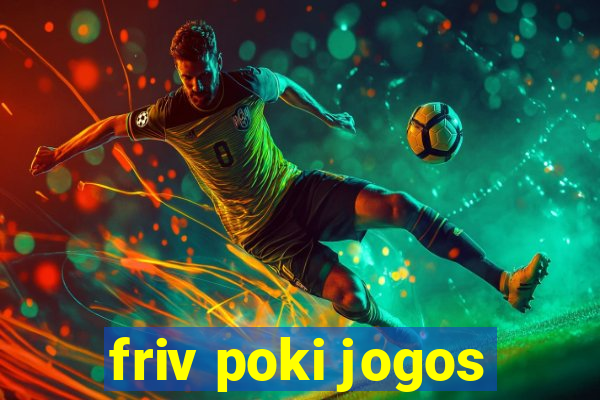 friv poki jogos